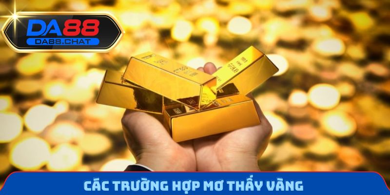 Các trường hợp mơ thấy vàng